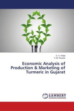 Economic Analysis of Production & Marketing of Turmeric in Gujarat