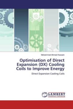 Optimisation of Direct Expansion (DX) Cooling Coils to Improve Energy