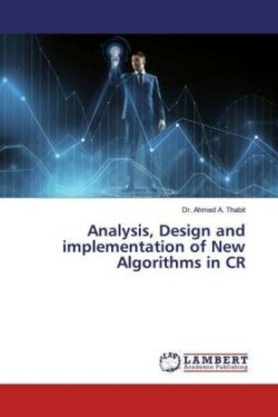 Analysis, Design and implementation of New Algorithms in CR