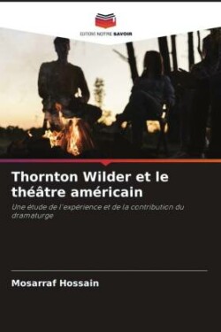 Thornton Wilder et le théâtre américain