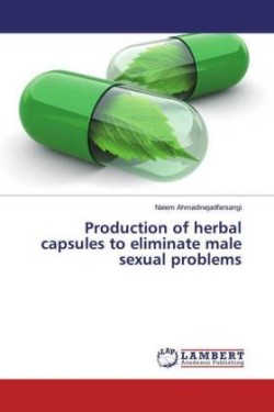 Production of herbal capsules to eliminate male sexual problems