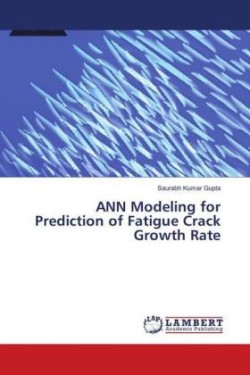 ANN Modeling for Prediction of Fatigue Crack Growth Rate
