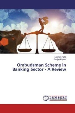 Ombudsman Scheme in Banking Sector - A Review