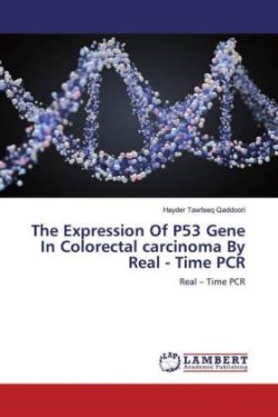 The Expression Of P53 Gene In Colorectal carcinoma By Real - Time PCR