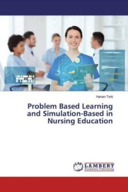 Problem Based Learning and Simulation-Based in Nursing Education