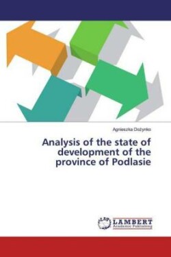 Analysis of the state of development of the province of Podlasie