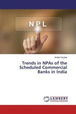 Trends in NPAs of the Scheduled Commercial Banks in India