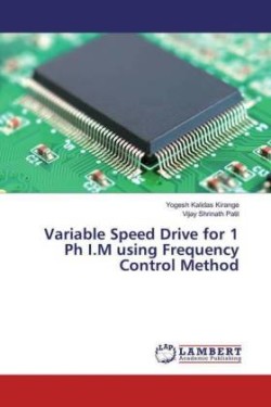 Variable Speed Drive for 1 Ph I.M using Frequency Control Method