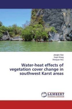 Water-heat effects of vegetation cover change in southwest Karst areas