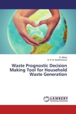 Waste Prognostic Decision Making Tool for Household Waste Generation