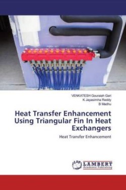 Heat Transfer Enhancement Using Triangular Fin In Heat Exchangers