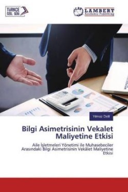 Bilgi Asimetrisinin Vekalet Maliyetine Etkisi