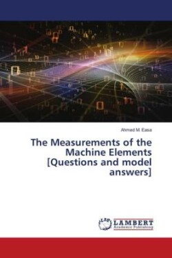 The Measurements of the Machine Elements [Questions and model answers]