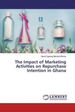 The Impact of Marketing Activities on Repurchase Intention in Ghana