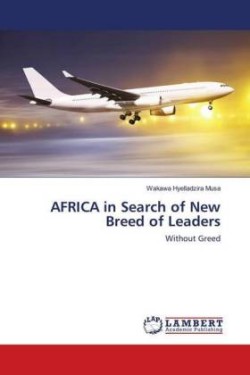 AFRICA in Search of New Breed of Leaders