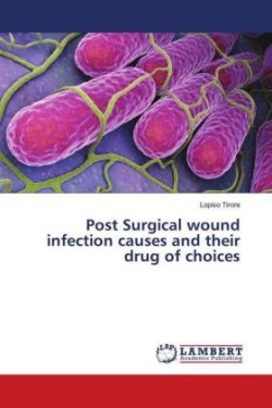 Post Surgical wound infection causes and their drug of choices