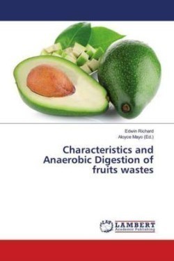 Characteristics and Anaerobic Digestion of fruits wastes