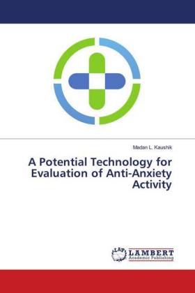 A Potential Technology for Evaluation of Anti-Anxiety Activity
