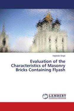 Evaluation of the Characteristics of Masonry Bricks Containing Flyash