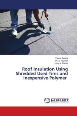 Roof Insulation Using Shredded Used Tires and Inexpensive Polymer