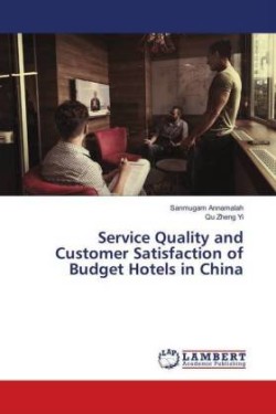 Service Quality and Customer Satisfaction of Budget Hotels in China