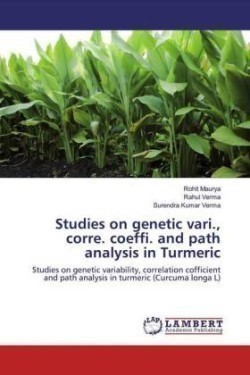 Studies on genetic vari., corre. coeffi. and path analysis in Turmeric