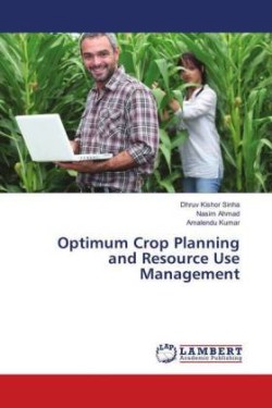 Optimum Crop Planning and Resource Use Management