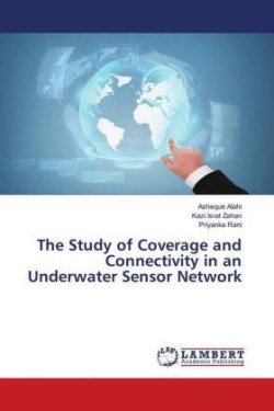 Study of Coverage and Connectivity in an Underwater Sensor Network