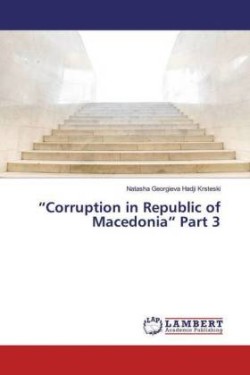 "Corruption in Republic of Macedonia" Part 3