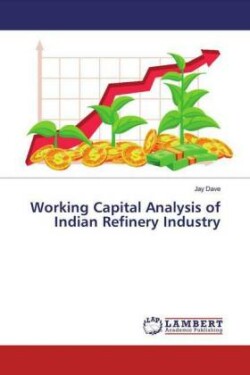 Working Capital Analysis of Indian Refinery Industry