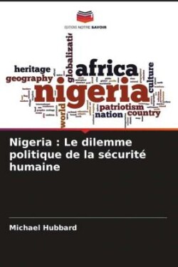 Nigeria : Le dilemme politique de la sécurité humaine