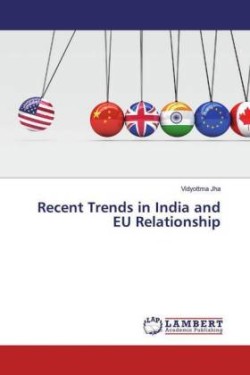 Recent Trends in India and EU Relationship