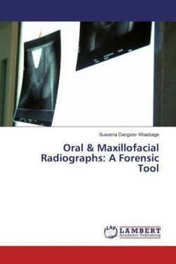 Oral & Maxillofacial Radiographs: A Forensic Tool