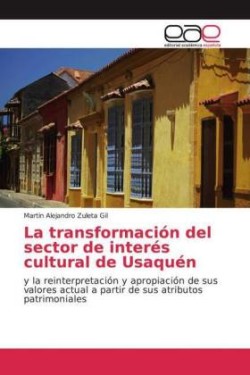 La transformación del sector de interés cultural de Usaquén