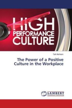 The Power of a Positive Culture in the Workplace