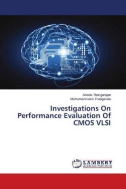 Investigations On Performance Evaluation Of CMOS VLSI