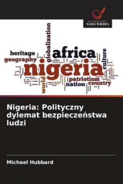 Nigeria: Polityczny dylemat bezpieczenstwa ludzi