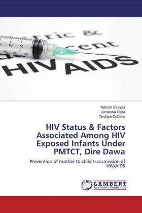 HIV Status & Factors Associated Among HIV Exposed Infants Under PMTCT, Dire Dawa