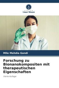 Forschung zu Bionanokompositen mit therapeutischen Eigenschaften