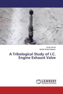 A Tribological Study of I.C. Engine Exhaust Valve