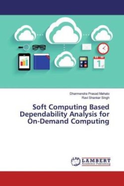 Soft Computing Based Dependability Analysis for On-Demand Computing