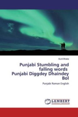 Punjabi Stumbling and falling words Punjabi Diggdey Dhaindey Bol