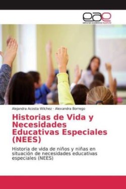 Historias de Vida y Necesidades Educativas Especiales (NEES)