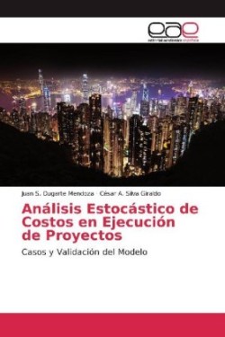 Análisis Estocástico de Costos en Ejecución de Proyectos