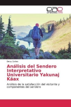 Análisis del Sendero Interpretativo Universitario Yakunaj Káax