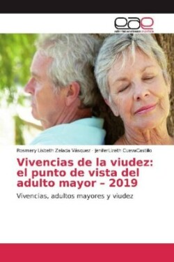 Vivencias de la viudez: el punto de vista del adulto mayor - 2019