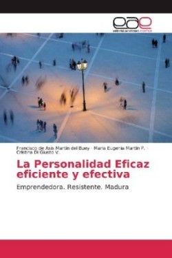 La Personalidad Eficaz eficiente y efectiva