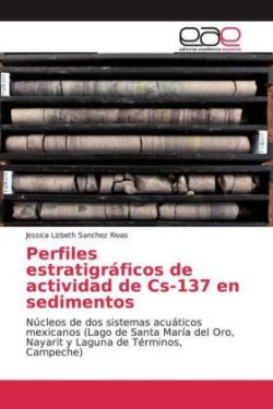 Perfiles estratigráficos de actividad de Cs-137 en sedimentos