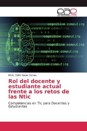 Rol del docente y estudiante actual frente a los retos de las Ntic