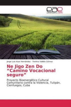 Ne Jigo Zen Do "Camino Vocacional seguro"